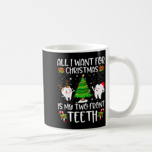 クリスマスに欲しいのは前歯2本だけ おもしろ コーヒーマグカップ (右)
