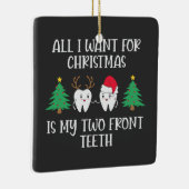 クリスマスに欲しいのは前歯2本 セラミックオーナメント (右)