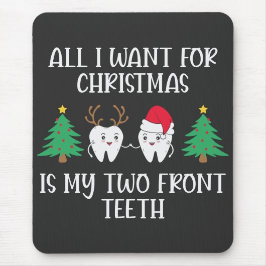クリスマスに欲しいのは前歯2本 マウスパッド (正面)