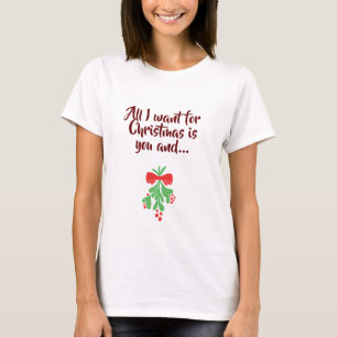 **クリスマスに欲しいのは君だけだ** Tシャツ