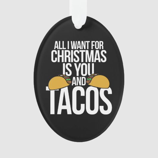 クリスマスに欲しいのは君とタコスだけだ オーナメント (正面)