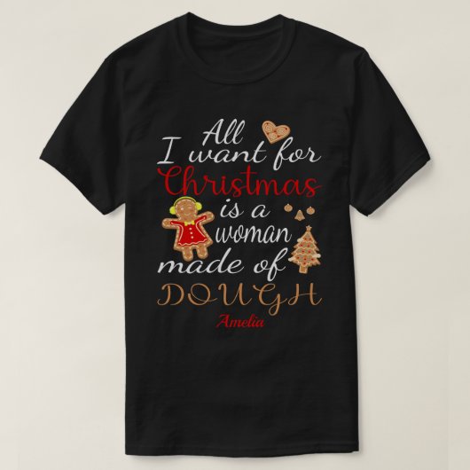 クリスマスに欲しいのは生地製の女だけだ Tシャツ (デザイン正面)