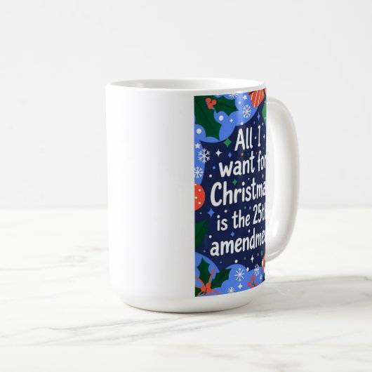 クリスマスに欲しいのは第25修正条項だけ コーヒーマグカップ (正面右)