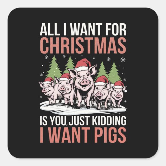 クリスマスに欲しいのは豚醜いセーターだけだ スクエアシール (正面)
