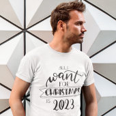 クリスマスに欲しいのは2023年のおもしろいTシャツ Tシャツ