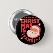 クリスマスに欲しいのは6 7 67の算数問題 (1 缶バッジ (正面&裏面)