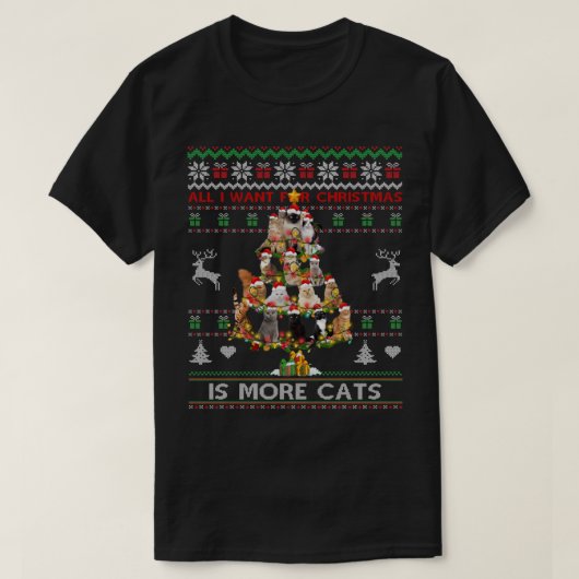 クリスマスに欲しいのは、もっと猫に醜いセーターだ Tシャツ (デザイン正面)