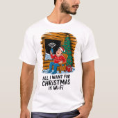 クリスマスに欲しいのはWiFiだけ 面白いアート Tシャツ (正面)