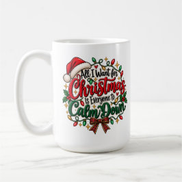 クリスマスに欲しいものはみんなが落ち着くこと コーヒーマグカップ