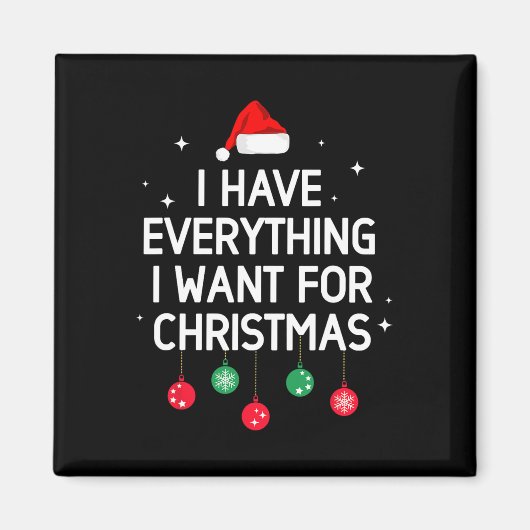 クリスマスに欲しいものは何でも持っている マグネット (正面)