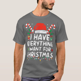 クリスマスに欲しいものは全て手に入ったわ それは私自身よ Tシャツ