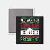 クリスマスに欲しいものは新しい大統領だけ Xmas ギフト マグネット (正面/裏面)
