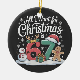 クリスマスに欲しいものは67だけ Meme セラミックオーナメント
