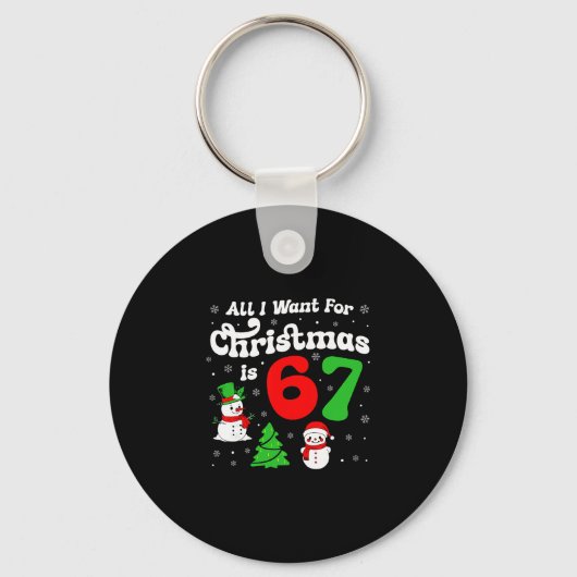 クリスマスに欲しいものは67だけ Six Seven Meme キーホルダー (正面)