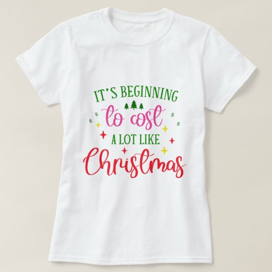 クリスマスに比べて値段が高くなるのは初めてだ Tシャツ (デザイン正面)