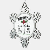 クリスマスに贈り物を贈るために兄と交換する可能性が最も高い スノーフレークピューターオーナメント (右)