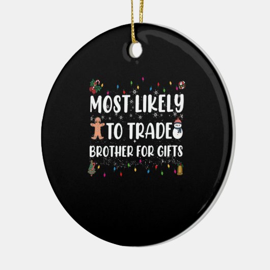 クリスマスに贈り物を贈るために兄と交換する可能性が最も高い セラミックオーナメント (左)