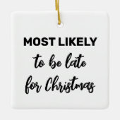 クリスマスに遅れる可能性が高い セラミックオーナメント (正面)