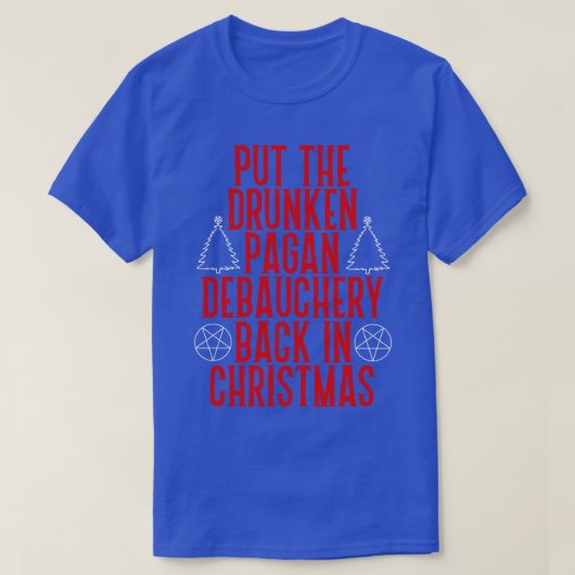 クリスマスに酔っ異教の払った談話を戻す Tシャツ (デザイン正面)