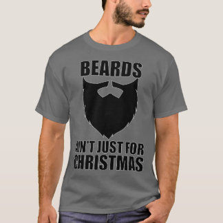 クリスマスのためだけにBeards Aint 1 Tシャツ