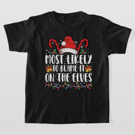 クリスマスのときエルフのせいにするであろう Tシャツ (レイダウン)