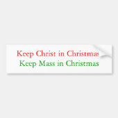 クリスマスのキリストを保って下さい、クリスマスの固まりを保って下さい バンパーステッカー (正面)