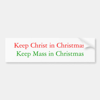 クリスマスのキリストを保って下さい、クリスマスの固まりを保って下さい バンパーステッカー