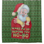 クリスマスのサンタクロースのおもしろいなユーモアは私を目覚めさせます シャワーカーテン (正面)