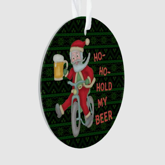 クリスマスのサンタクロースのおもしろいな把握私のビールユーモア オーナメント (正面)