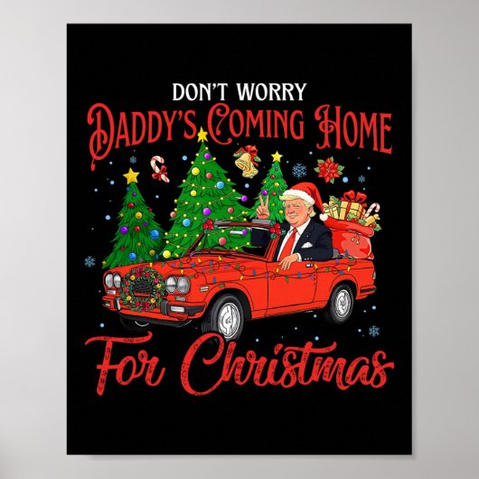 クリスマスのトランプ来のためにDaddysの家を心配しない ポスター (正面)