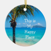 クリスマスのビーチの装飾のオーナメント: 私の幸せな場所 セラミックオーナメント (正面)