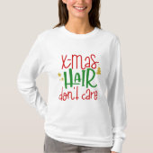クリスマスのヘアスタイルは気にしない 面白い クリスマス 女性用 Tシャツ (正面)