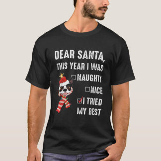 クリスマスのボストンテリア愛好家 私は悪かった 私は試した Tシャツ