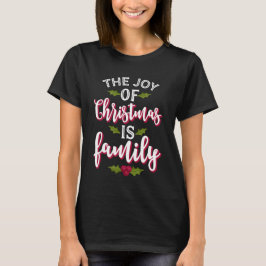 クリスマスの喜びは家族のかわいさ Tシャツ