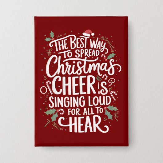 クリスマスの喜びを広げる最高の方法は、ホリデーシーズンを通して歌うことと踊ることだ 缶バッジ (正面)