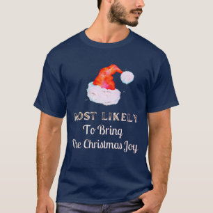 クリスマスの喜びを持ち込む可能性が最も高い – サンタ Tシャツ