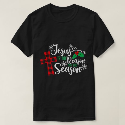 クリスマスの季節はイエスがおもしろい原因 Tシャツ (デザイン正面)