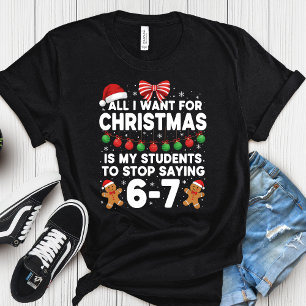クリスマスの学生が「6 7」と言い止む教師のTシャツ Tシャツ