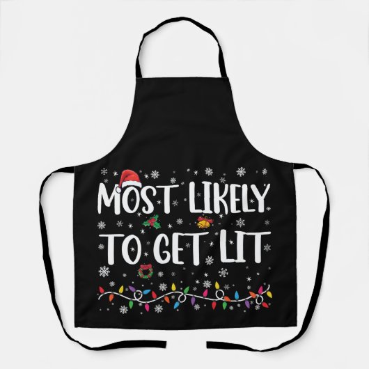 クリスマスの家族おそろいコーデ Most Likely To Get Lit エプロン (正面)