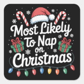 クリスマスの家族のマッチングで昼寝する可能性が最も高い スクエアシール (正面)