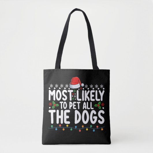 クリスマスの家族の犬を全て撫でる可能性が最も高い トートバッグ (正面)