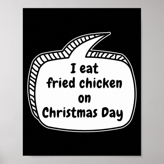 クリスマスの日にフライドチキンを食べるスピーチバルーン ポスター (正面)