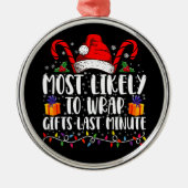 クリスマスの最後に贈り物を包む可能性が最も高い メタルオーナメント (正面)