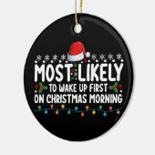クリスマスの朝に最初に起きそうである セラミックオーナメント (左)