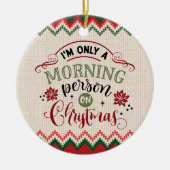 クリスマスの朝の人 – おもしろいクリスマス セラミックオーナメント (正面)