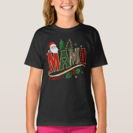 クリスマスの母、ママクロース Tシャツ