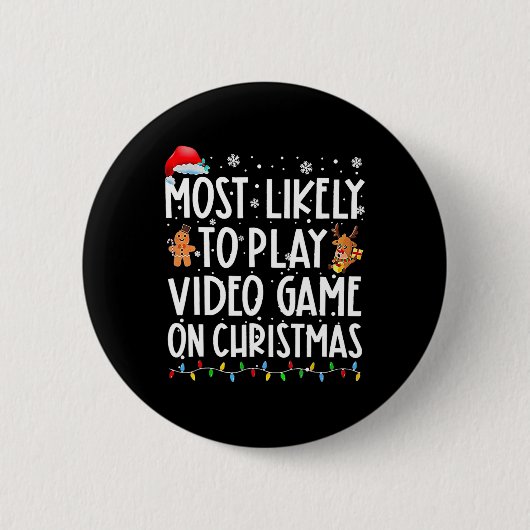 クリスマスの遊クリスマスでビデオゲームをする可能性が最も高い 缶バッジ (正面)