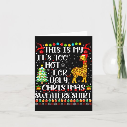 クリスマスの醜いスウェーターはギラフLすぎて暑い カード (正面)