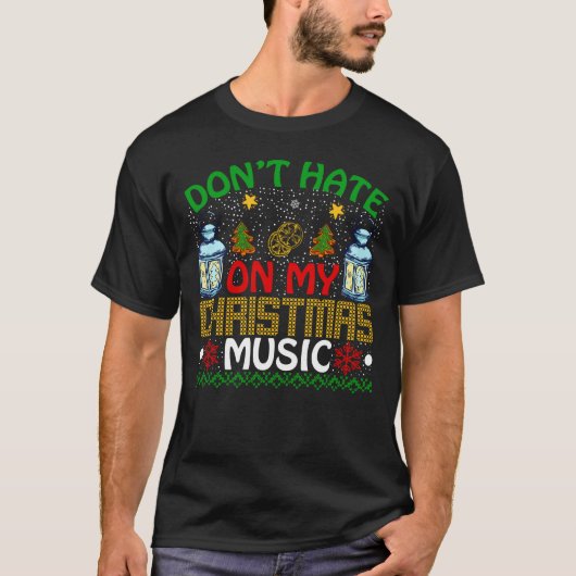 クリスマスの音楽を嫌いにならない Tシャツ (正面)