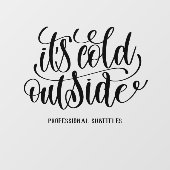 クリスマスの飾り付けは外は寒い ウィンドウサイン (シート)